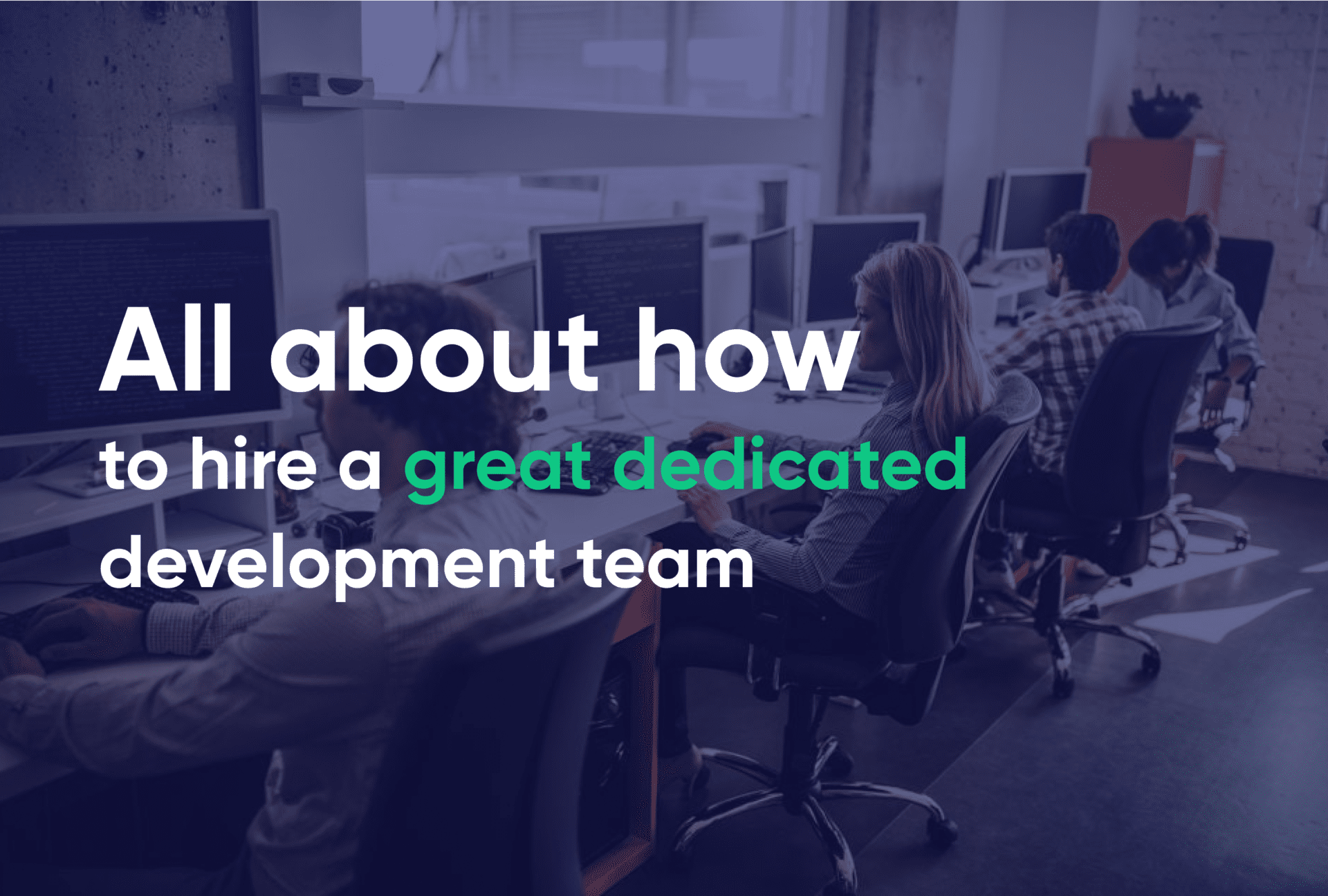 How to Hire a Dedicated Software Development Team?