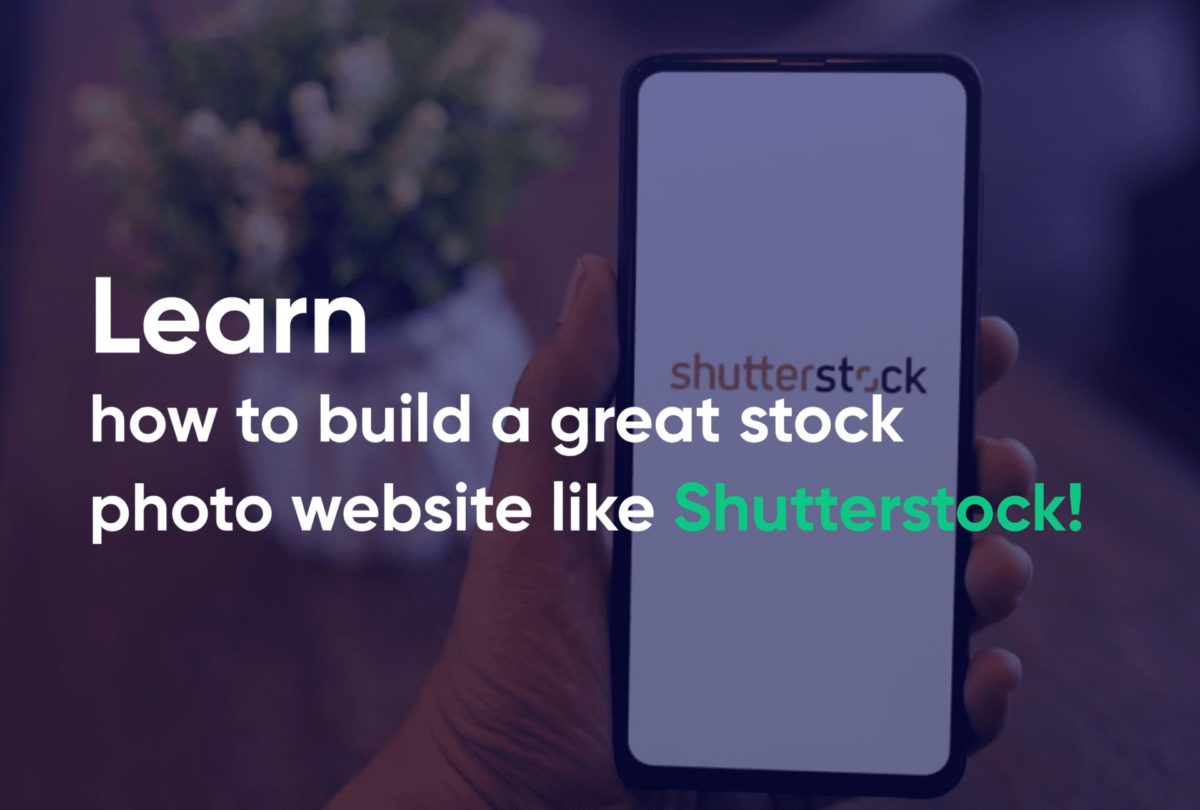 How to Make a Website Like Shutterstock in 2023? [Without Mistakes]