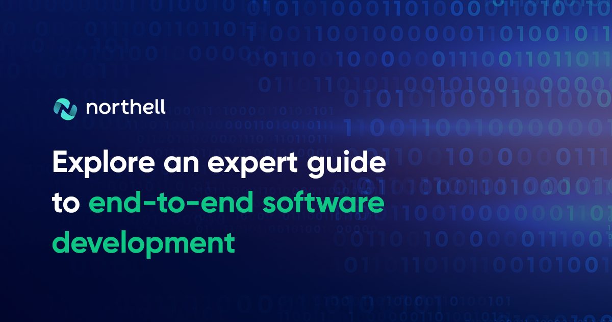 End-to-end Software Development: Process, Benefits, and Trends