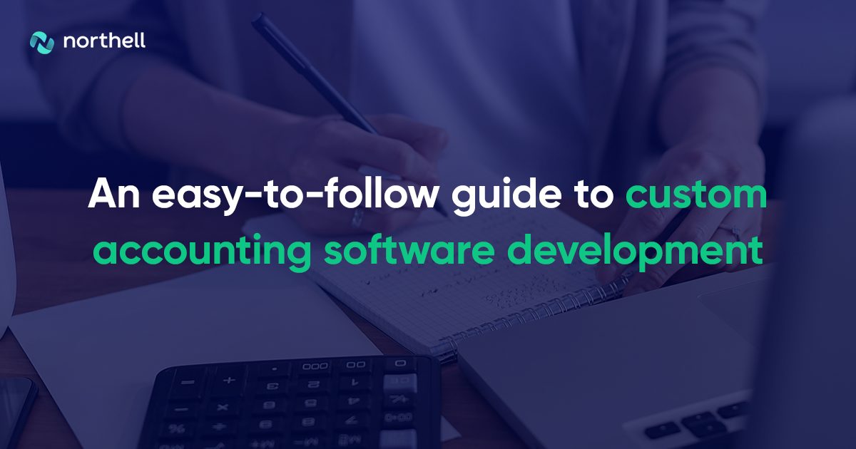 A Step-by-Step Guide to Custom Accounting Software Development in 2023