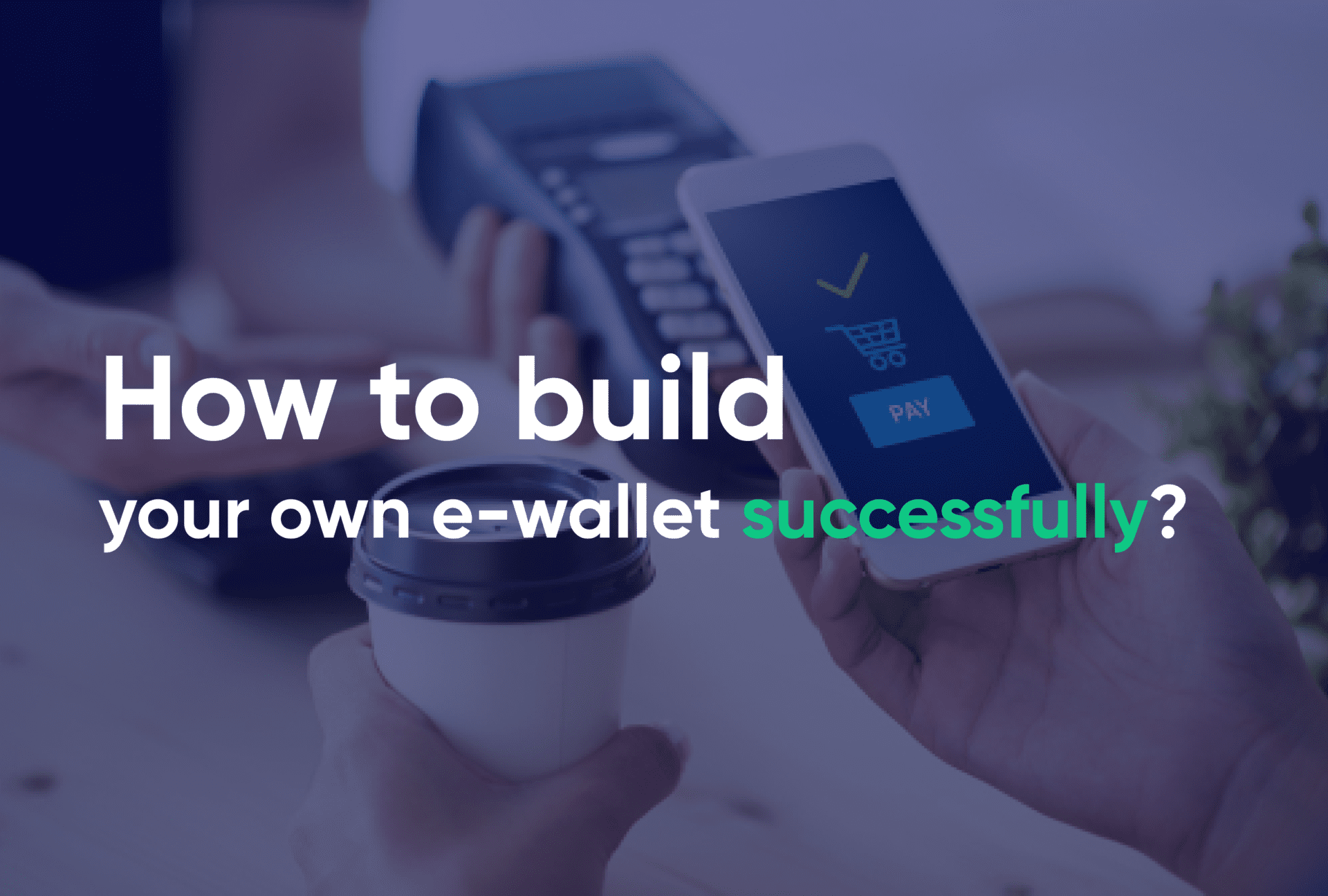 How to build your own e wallet successfully