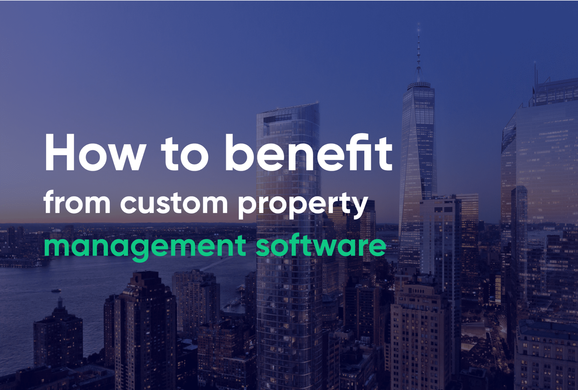 How to benefit from custom property management software