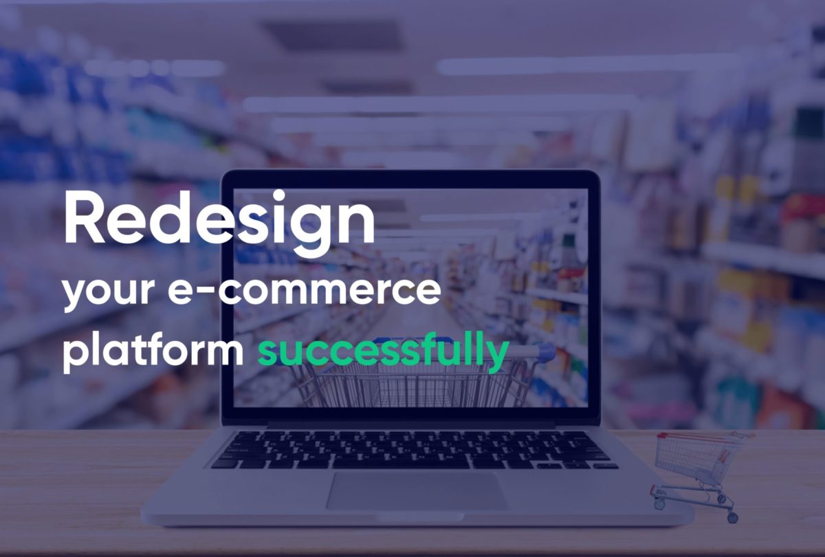 Redesign your e commerce platform successfully min