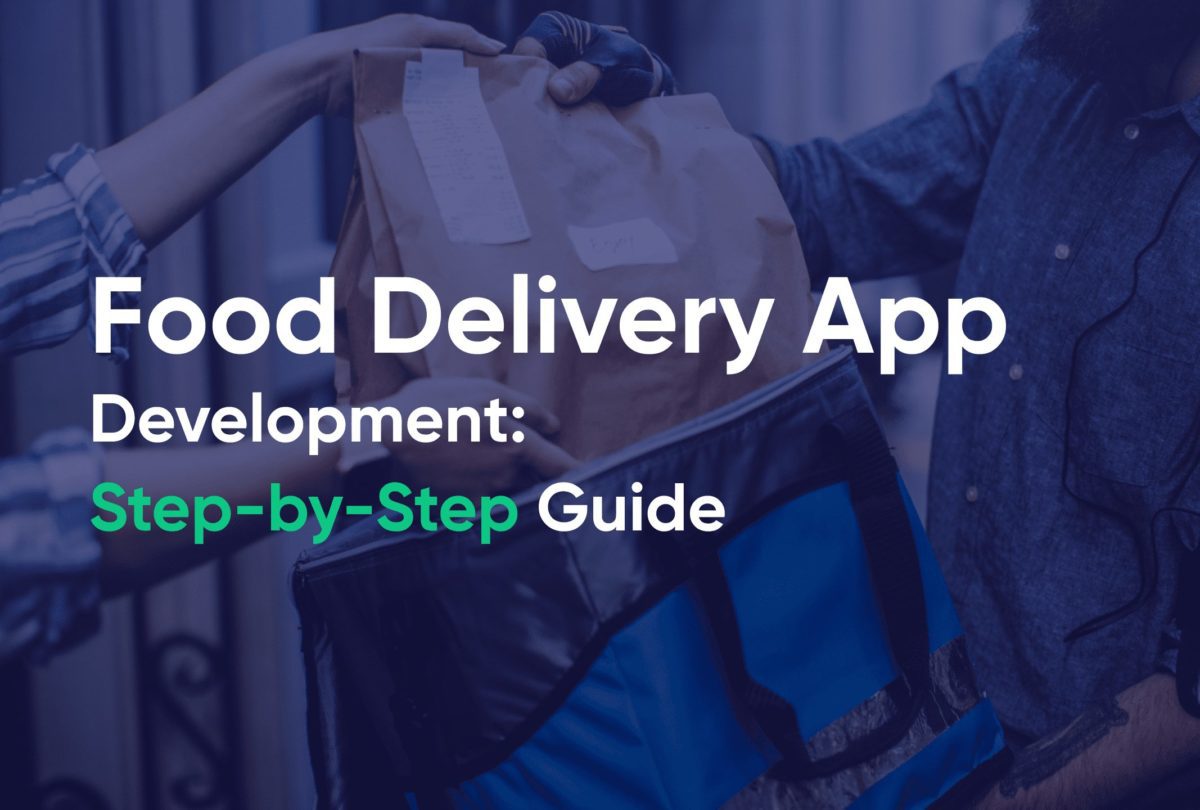 Food Delivery App Development Step by Step Guide