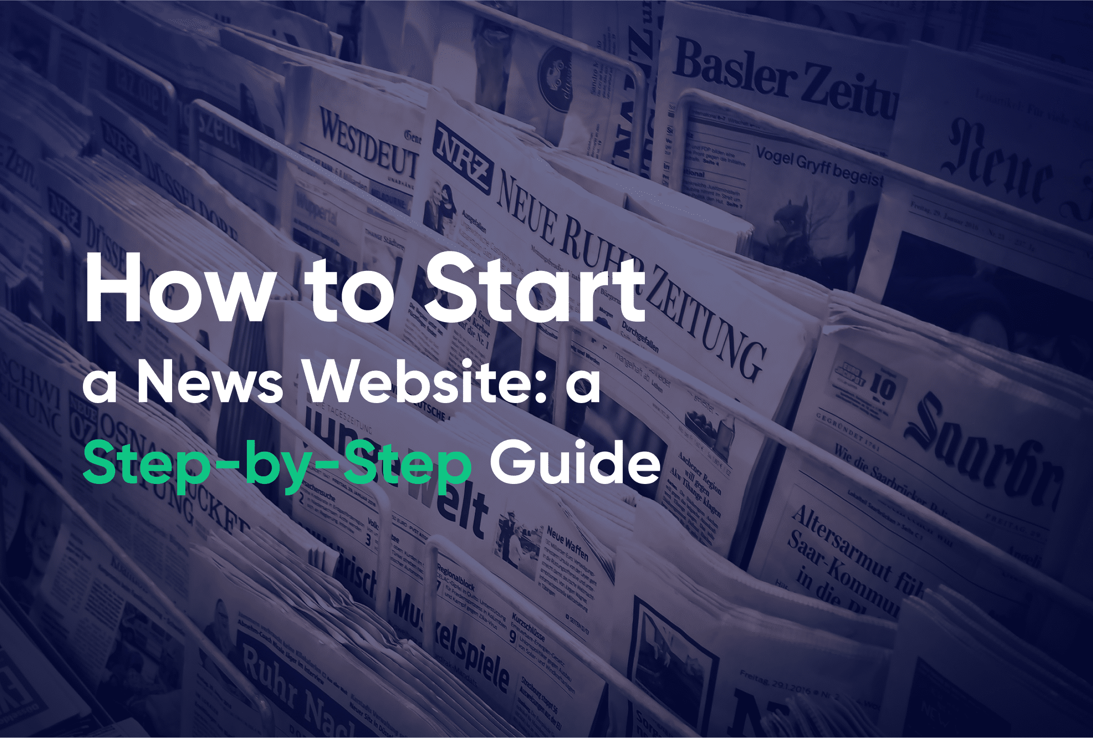 How to Start a News Website a Step by Step Guide